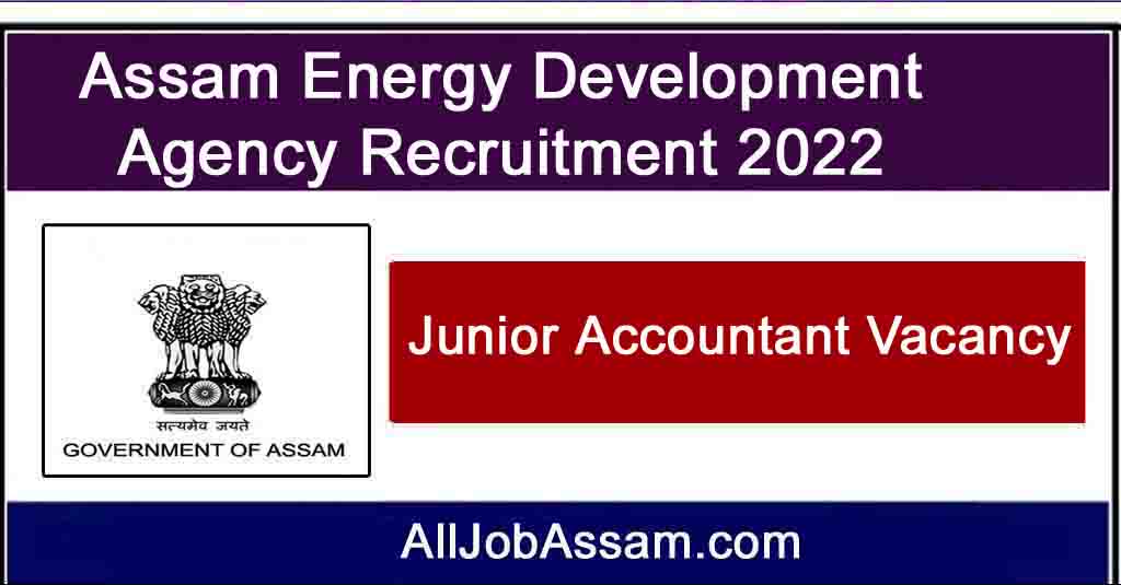 Assam Energy Development Agency Recruitment 2022