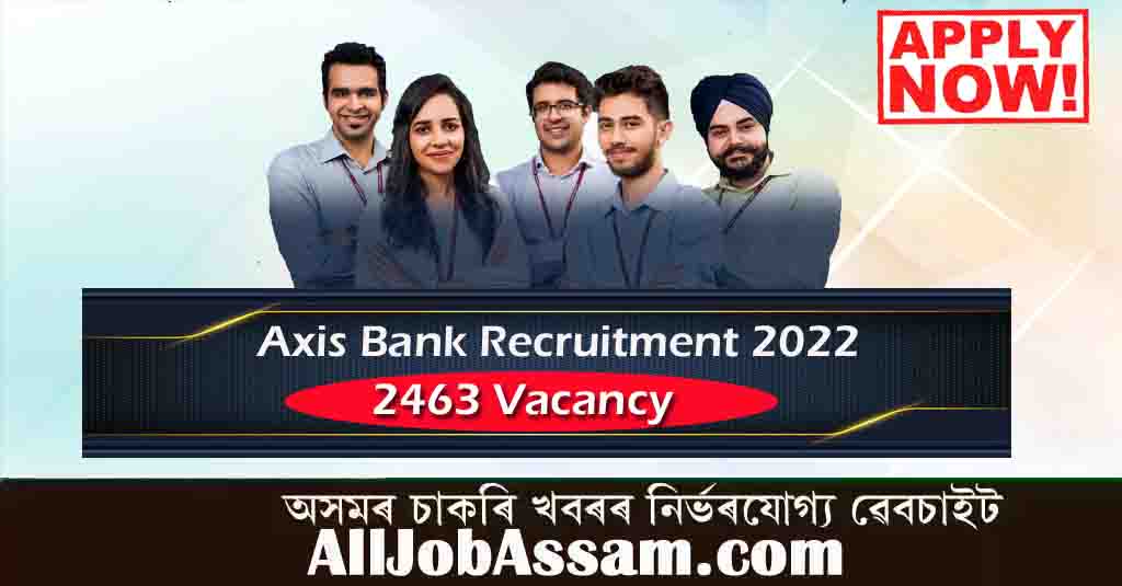 Axis Bank Recruitment 2022 – Apply Online for 2463 Vacancy