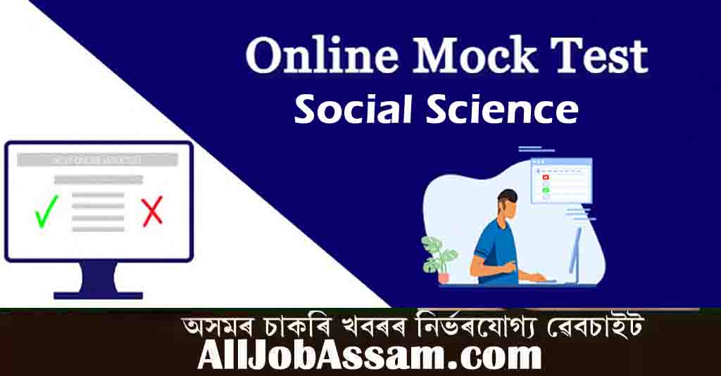 Assam Direct Recruitment Social Science Online Mock Test- Question and Answer (Assamese/ English)