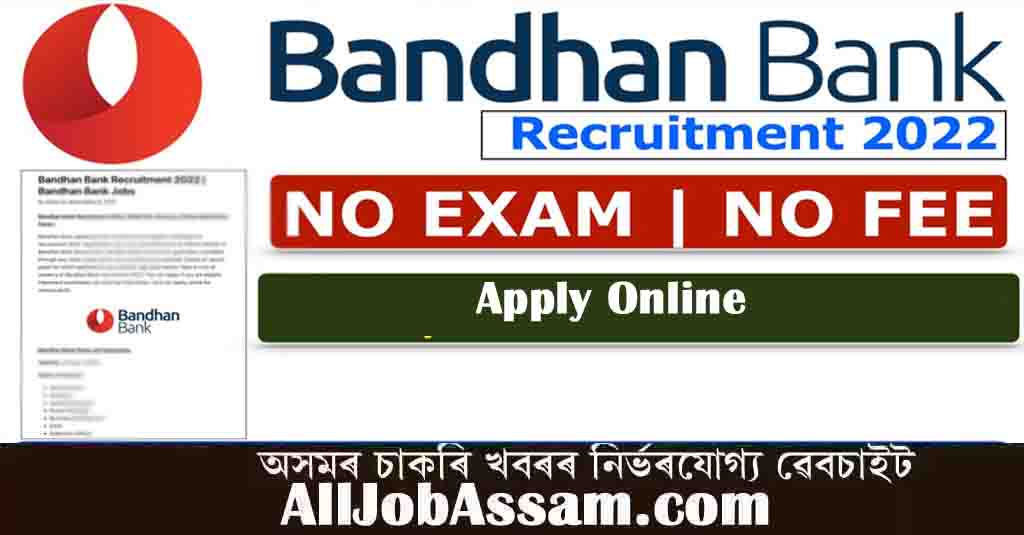 Bandhan Bank Recruitment  Assam | Apply Bandhan Bank Job Vacancy