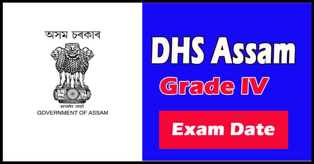 DHS Assam Grade 4 Writen Exam Date
