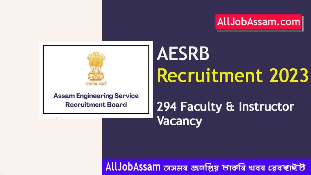 AESRB Recruitment 2023 – Apply Online 294 Faculty & Instructor Vacancy: AESRB Recruitment 2023 – Online Apply Last Date Extended