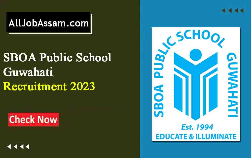 SBOA Public School Guwahati Recruitment 2023: Various Teacher Vacancy, Apply Online