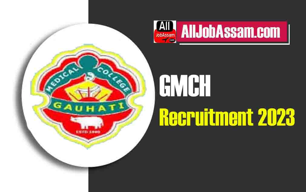 Gauhati Medical College & Hospital (GMCH) Assam Recruitment 2023, Apply for Technical Officer Vacancy
