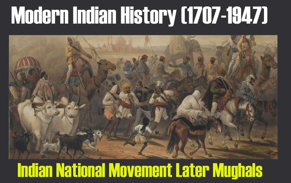 Indian National Movement Later Mughals