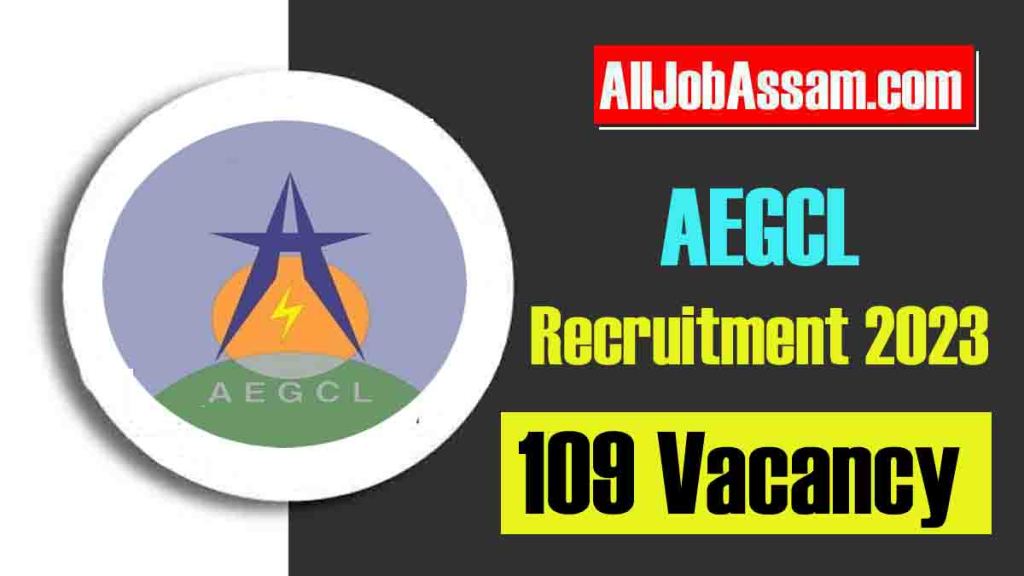AEGCL Recruitment 2023: Apply for 109 Assistant and Junior Manager Posts