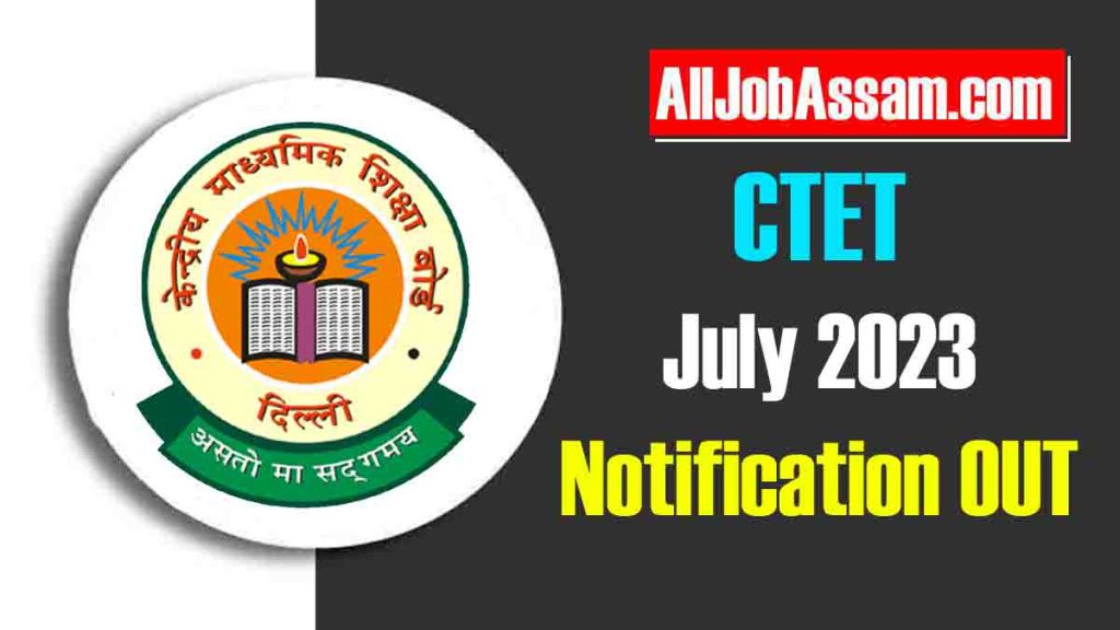 CTET July 2023 Notification OUT: Apply Online at ctet.nic.in