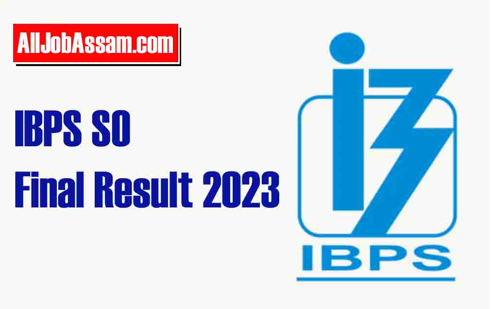 IBPS SO Final Result 2023 Released, Check From This Direct Link Here