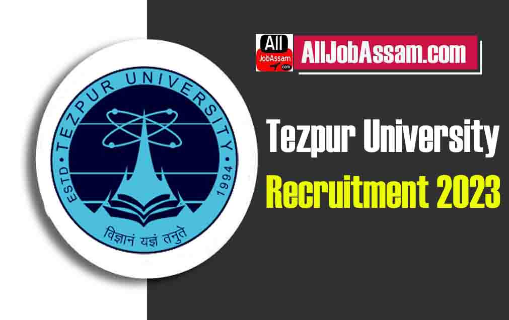Tezpur University Recruitment 2023- Junior Research Fellow (JRF) Vacancy