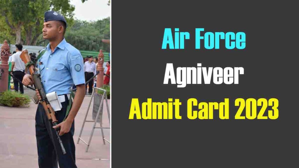 Air Force Agniveer Admit Card 2023 and Exam Date, City Released