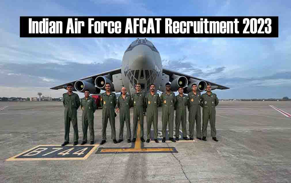 Indian Air Force AFCAT Recruitment 2023: 276 Vacancies, Apply Online Now
