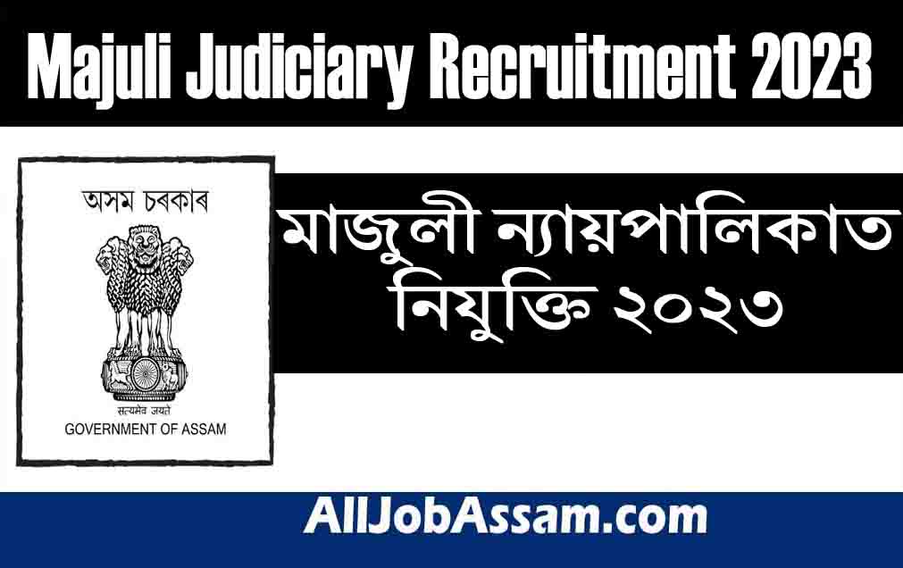 Majuli Judiciary Recruitment 2023 – Apply for Bench Clerk vacancy