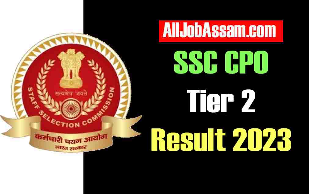 SSC CPO Tier 2 Result 2023 Out: Check Merit List in PDF Format on ssc.nic.in