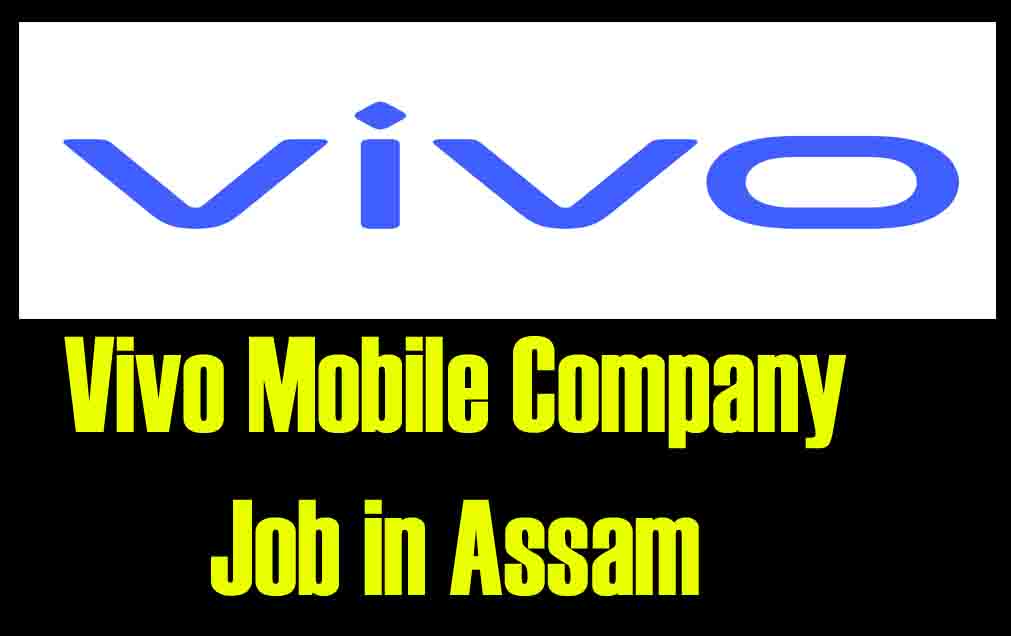 Vivo Mobile Company Job in Assam | Vivo Recruitment 2023