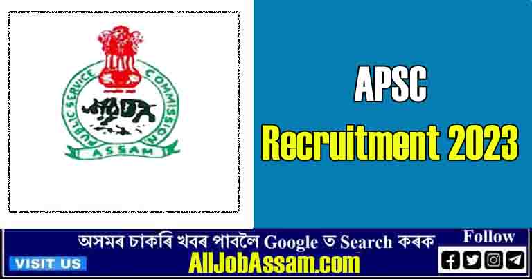 APSC Recruitment 2023 – 10 Senior & Junior IPRO Vacancy