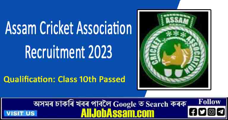 Assam Cricket Association Recruitment 2023: 10th Pass Jobs – Apply Now!
