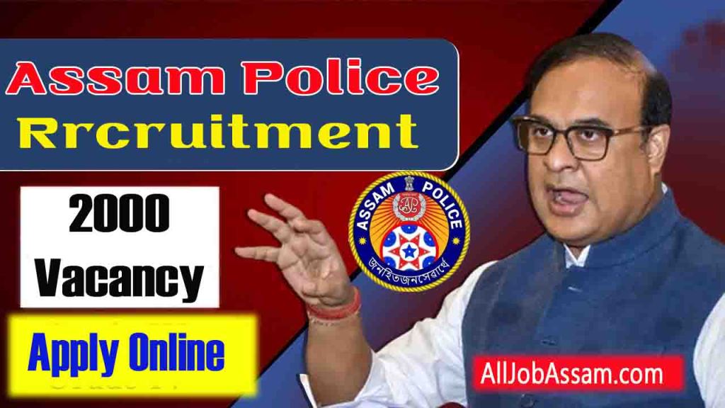 Assam Police Recruitment 2023 – 2000 New Vacancy, Online Apply @slprbassam.in