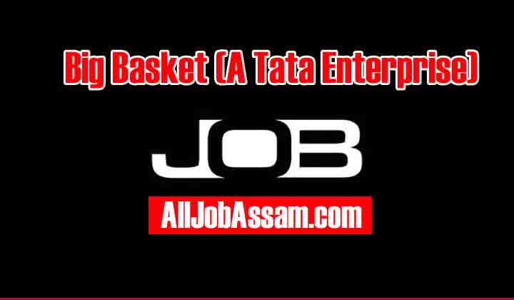 Big Basket (A Tata Enterprise) as a Delivery Associate in Guwahati!
