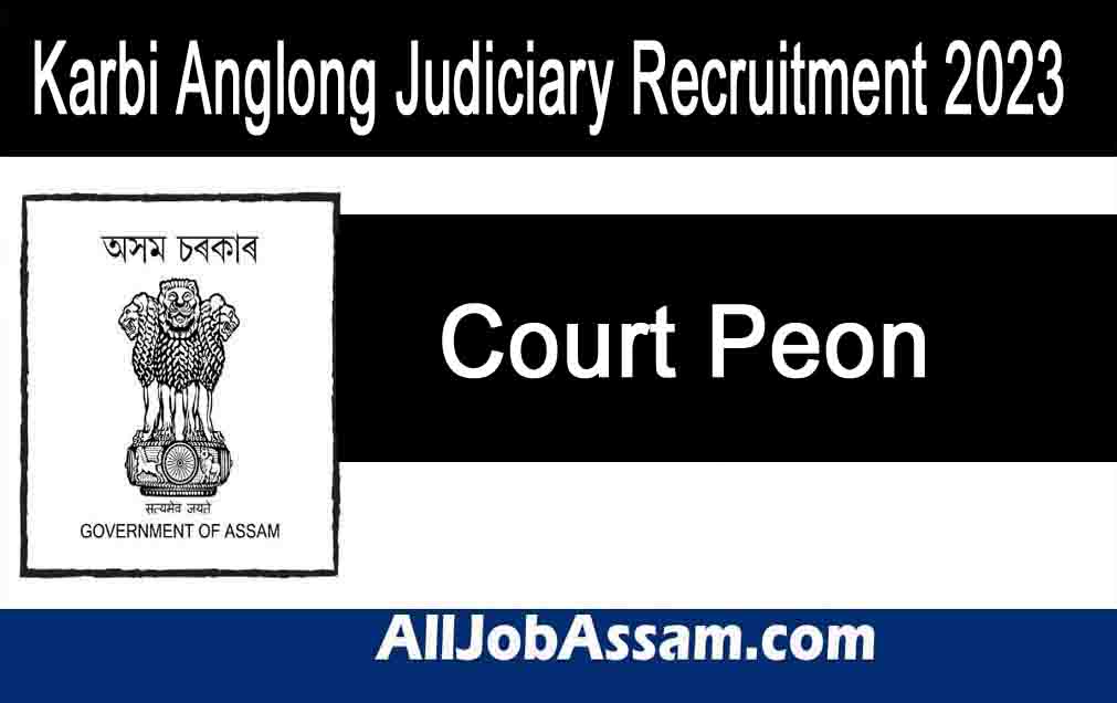 District & Sessions Judge Karbi Anglong Recruitment 2023