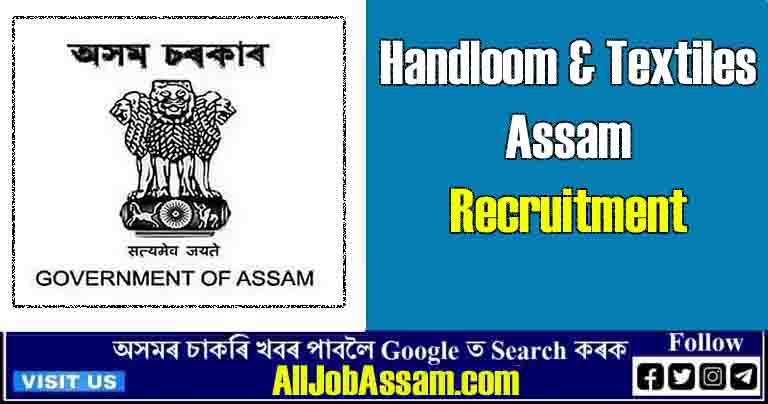 Handloom & Textiles Assam Recruitment 2023 – For 05 MIS Operator Posts