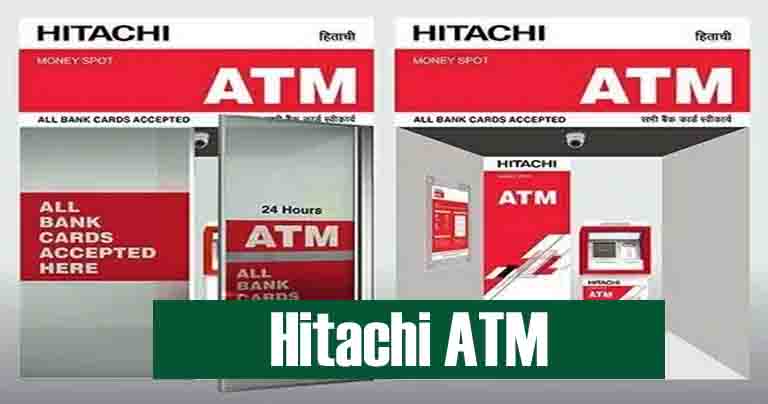 Hitachi ATM Franchise 2023: Unlock Lucrative Opportunities with Space for Rent Application Form & Contact Number