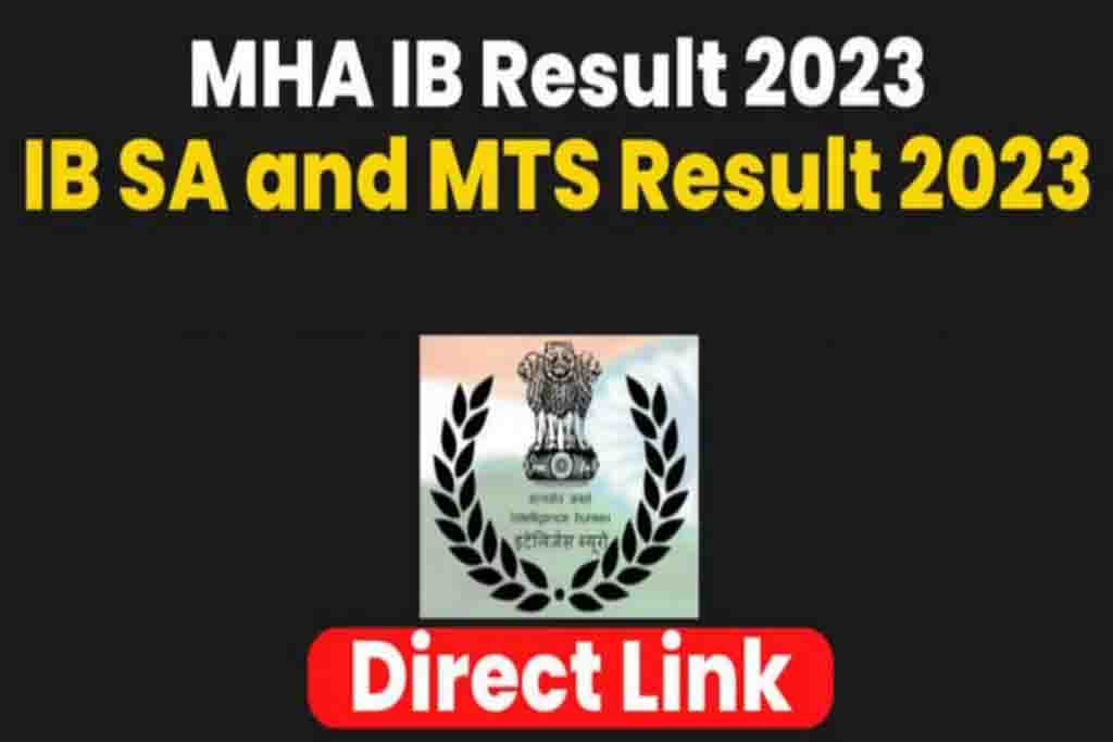 Intelligence Bureau (IB) Result 2023 – MTS & Other 1675 Posts Exam