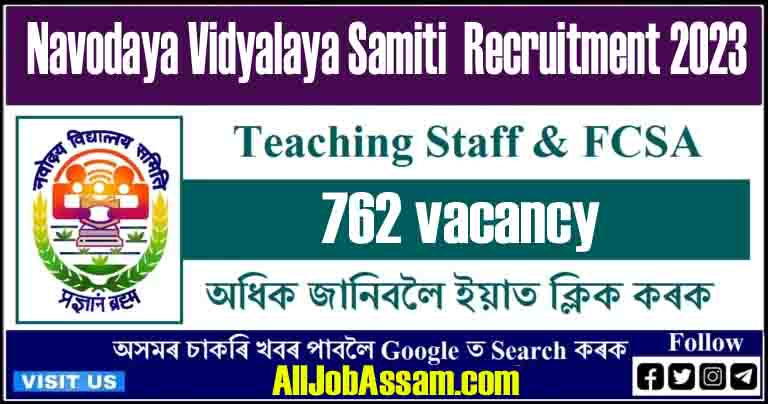 Navodaya Vidyalaya Samiti (NVS) Recruitment 2023 – 762 Teaching Staff & FCSA Vacancy, Online Apply