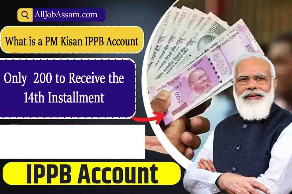 PM Kisan IPPB Account: 14th installment of PM Kisan Yojana open IPPB account in just ₹ 200