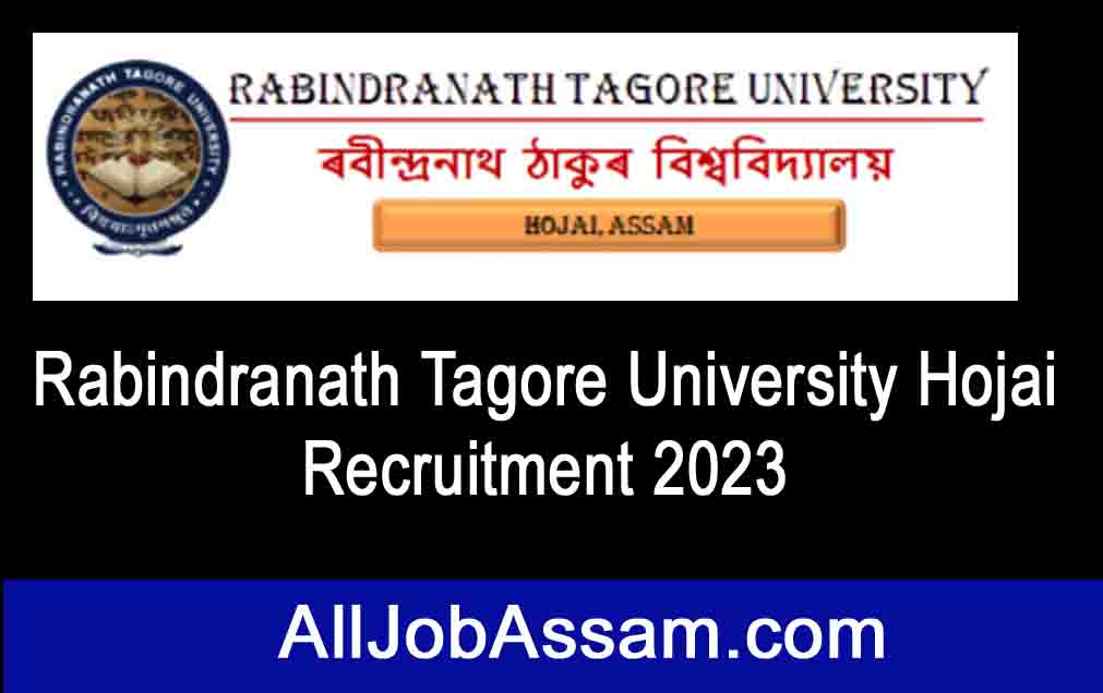Rabindranath Tagore University Hojai Recruitment 2023: Apply for 10 vacancies