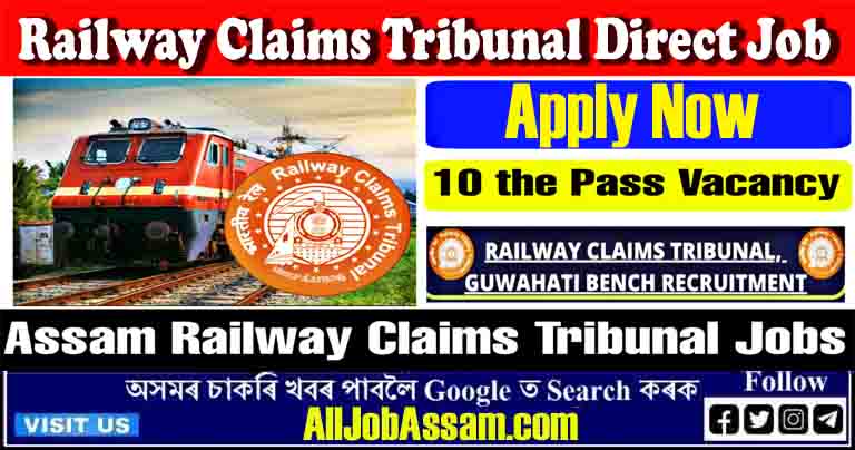Railway Claims Tribunal, Guwahati Recruitment: Job Opportunity for Peon Vacancy