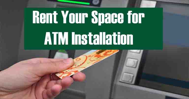 Rent Your Space for ATM Installation (SBI, PNB, HDFC Bank) ATM Space Rent Application Form