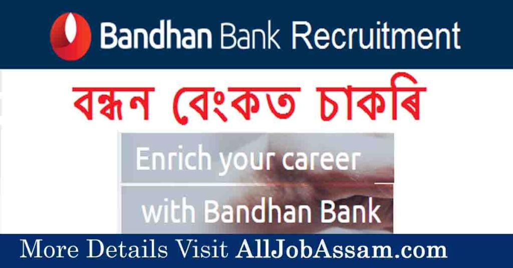 Bandhan Bank Recruitment for Freshers – Back Office Assistant, CSO, OE Positions
