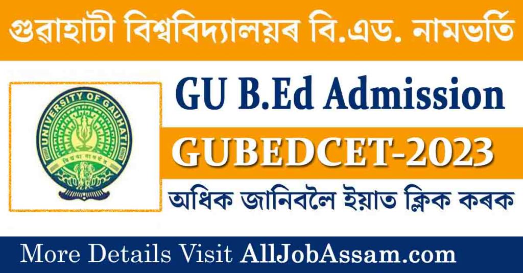 Gauhati University B.Ed Admission 2023: Apply Online Now!