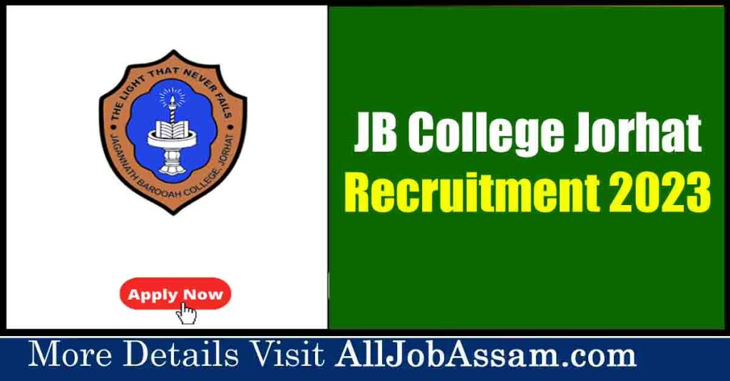 📢 JB College Jorhat Recruitment 2023: Apply for 8 Assistant Professor Vacancies! 📢