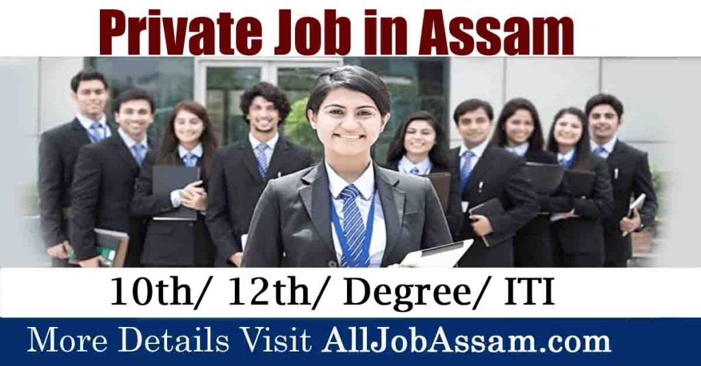 Assam Private Jobs July 2023: Latest Job Opportunities in Assam